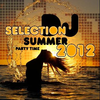 Various Artists - DJ Selection Summer 2012 (Party Time [Explicit])