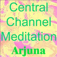 Arjuna - Central Channel Meditation
