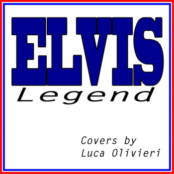 Luca Olivieri - Elvis Legend (Love Me Tender, Promised Land, Burning Love, Covers By Luca Olivieri)