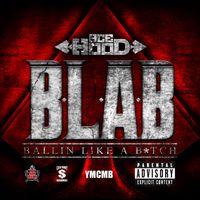 Ace Hood - B.L.A.B. (Ballin Like A B*tch) (Explicit)