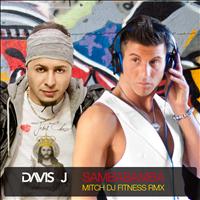 Davis J - Sambabamba (Mitch DJ Fitness Remix)