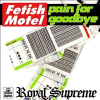 Fetish Motel - Pain for Goodbye