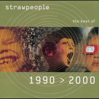 Strawpeople - The Best Of 1990>2000