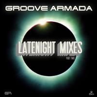 Groove Armada - Late Night Remixes Part.2