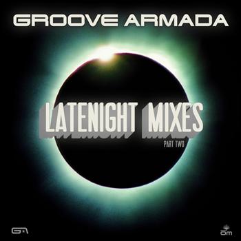 Groove Armada - Late Night Remixes Part.2