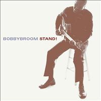 Bobby Broom - Stand!