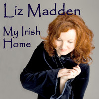 Liz Madden - Liz Madden - My Irish Home