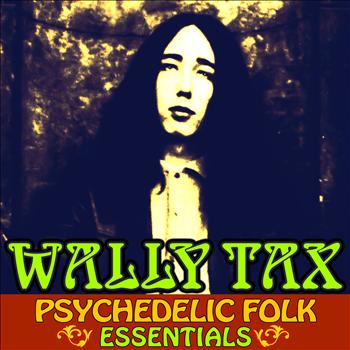 Wally Tax - Psychedelic Folk Essentials