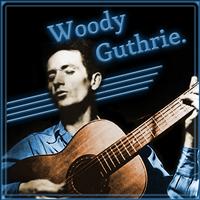 Woody Guthrie - The Best of Woody Guthrie