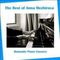 Anna Mezhirova - The Best of Ann Mezhirova: Romantic Piano Classics