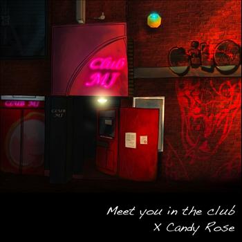 Candy Rose - Meet You In The Club