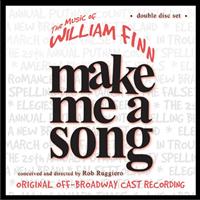 William Finn - Make Me A Song - The Music Of William Finn (Original Off-Broadway Cast Recording)
