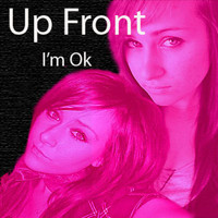Up Front - I'm Ok