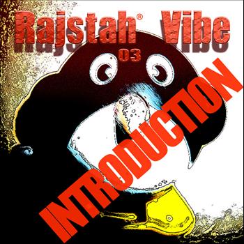Rajstah Vibe - Introduction