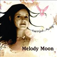 Melody Moon - Carried Away
