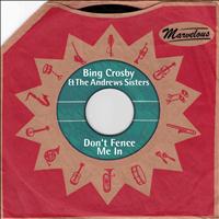 Bing Crosby, The Andrews Sisters - Don't Fence Me In (Marvelous)