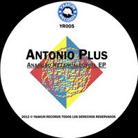 Antonio Plus - Anahuac Nezahualcoyotl EP