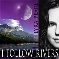 Lyra Pearl - I Follow Rivers (Pop Edit)
