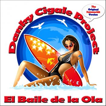 Danky Cigale Project - El Baile de la Ola