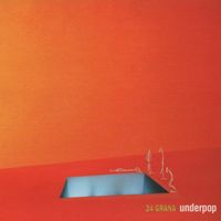 24 Grana - Underpop