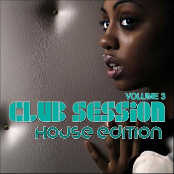 Various Artists - Club Session House Edition, Vol. 3