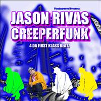 Jason Rivas, Creeperfunk - 4 Da First Klass Beatz