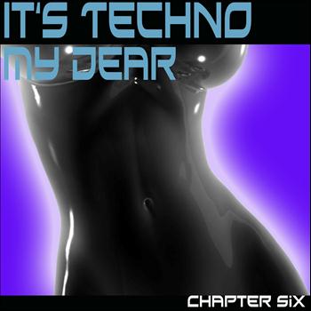 Various Artists - It's Techno My Dear 6