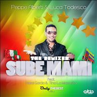 Peppe Alberti, Luca Todesco - Sube Mami (The Remixes)