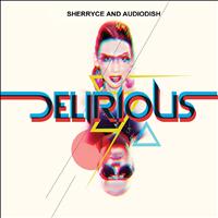 Audiodish - Delirious