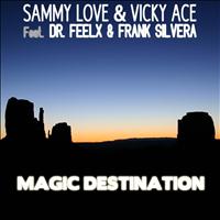 Sammy Love, Vicky Ace - Magic Destination