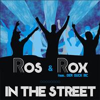 Ros & Rox - In the Street