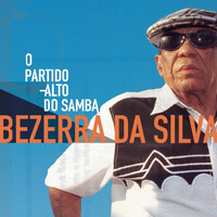 Bezerra Da Silva - Bezerra da Silva - O Partido Alto do Samba