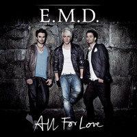 E.M.D. - All For Love