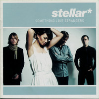 stellar* - Something Like Strangers