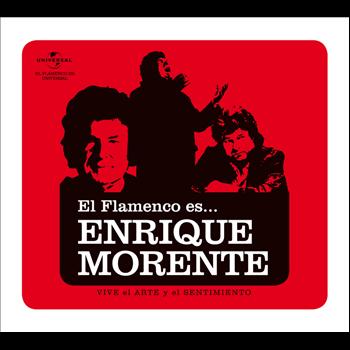 Enrique Morente - El Flamenco Es... Enrique  Morente
