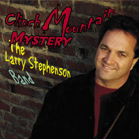 Larry Stephenson - Clinch Mountain Mystery