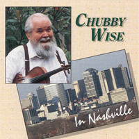 Chubby Wise - Chubby Wise In Nashville