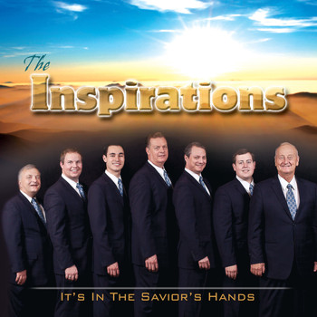 The Inspirations - It's In The Savior's Hands