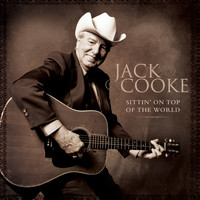 Jack Cooke - Sittin' On Top Of The World