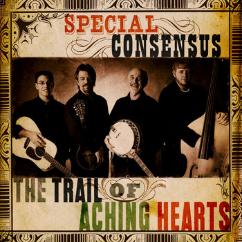 Special Consensus - The Trail of Aching Hearts