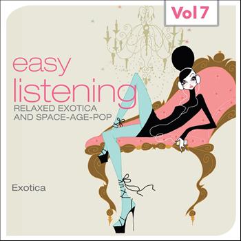 Various Artists - Easy Listening, Vol. 7 (Relaxed Exotica and Space-Age-Pop, Exotica)