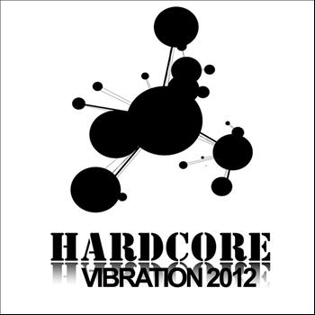 Various Artists - Hardcore Vibration 2012