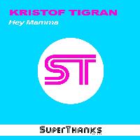 Kristof Tigran - Hey Mamma