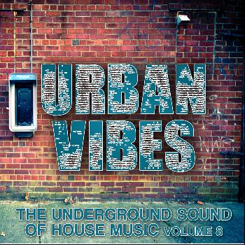 Various Artists - Urban Vibes (The Underground Sound of House Music, Vol. 8)
