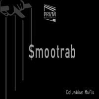 Smootrab - Columbian Mafia