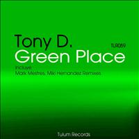 Tony D. - Green Place