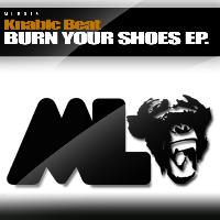 Knabic Beat - Burn Your Shoes EP (Explicit)