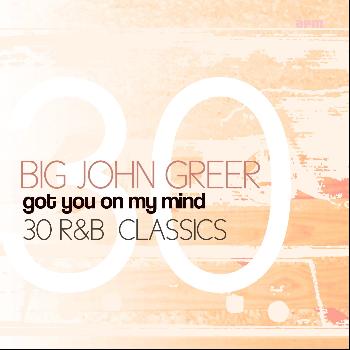 Big John Greer - Got You On My Mind