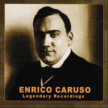 Enrico Caruso - Legendary Recordings