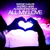 Sergio Mauri, Andrea Vinai, Alessandro Vinai - All My Love